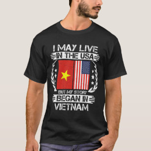 Meine Geschichte begann in Vietnam T-Shirt