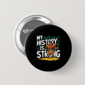 Meine Geschichte ist stark Schwarze Geschichte Mon Button (Vorne & Hinten)