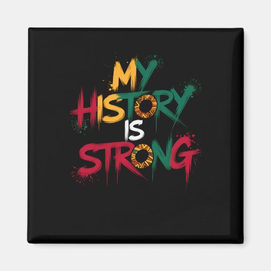 Meine Geschichte ist stark schwarze Geschichte Mon Magnet (Vorne)