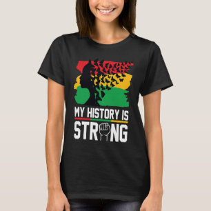 Meine Geschichte ist stark schwarze Geschichte Mon T-Shirt
