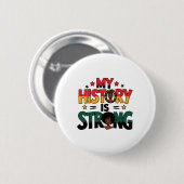 Meine Geschichte ist starker schwarzer Monat afroa Button (Vorne & Hinten)