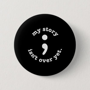 Meine Geschichte ist über Semicolon Suicide Awaren Button