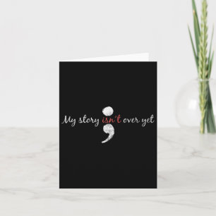 Meine Geschichte ist über Semicolon Suicide Awaren Karte