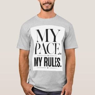 Meine Geschwindigkeit, meine Regeln Motivations-Ty T-Shirt