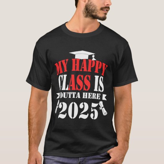 Meine glückliche Klasse ist hier 2025 Abschluss 20 T-Shirt (Vorderseite)