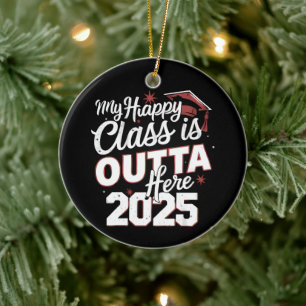 Meine glückliche Klasse ist raus hier 2025 Senior Keramik Ornament
