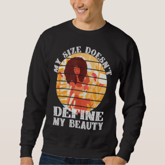 Meine Größe definiert nicht meine Schönheit Afro D Sweatshirt