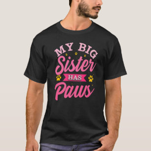 Meine große Schwester hat Pfoten Geschwister hat T-Shirt