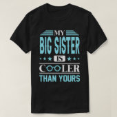 Meine GROSSE SCHWESTER ist Cool als deine. T-Shirt (Design vorne)