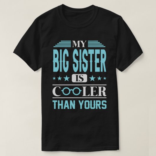 Meine GROSSE SCHWESTER ist Cool als deine. T-Shirt (Design vorne)