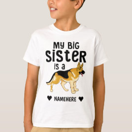 Meine große Schwester ist ein deutscher Schäferhun T-Shirt