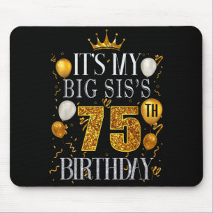 Meine große Schwester wird 75 Jahre alt Herzlichen Mousepad