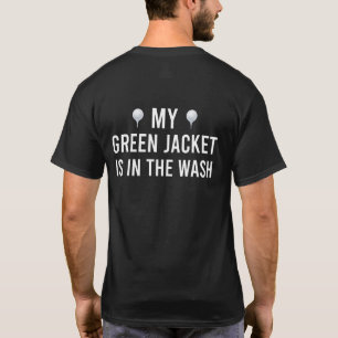 Meine grüne Jacket im Wash Master Golf Player T-Shirt