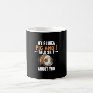 Meine Guinea Pig und ich reden über dich Hausbesi Kaffeetasse