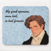 Meine gute Meinung, einmal verloren, ist für immer Mousepad (Vorne)