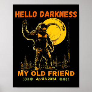 Meine Hallo Dunkelheit Freund Sonnenfinsternis Poster