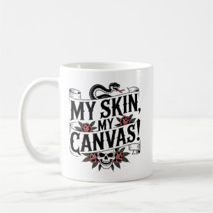 Meine Haut, meine Leinwand Tattoo-Kunst Kaffeetasse