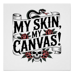 Meine Haut, meine Leinwand Tattoo-Kunst Poster