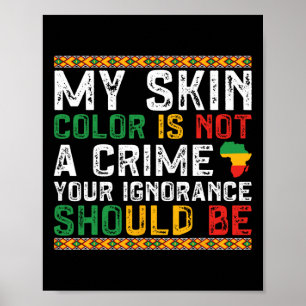 Meine Hautfarbe ist kein Verbrechen Black History Poster