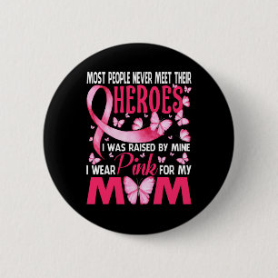 Meine Helden tragen Rosa für meine Mama Brustkrebs Button