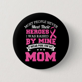 Meine Helden tragen Rosa für meine Mama Brustkrebs Button