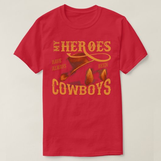 Meine Helden waren schon immer Cowboys T-Shirt (Design vorne)
