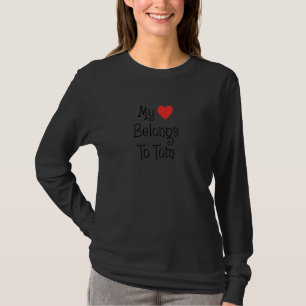 Meine Herz gehört Tom Freundin Frau Ehepartner T-Shirt