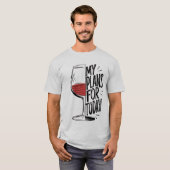 Meine heutigen Pläne T-Shirt (Vorne ganz)