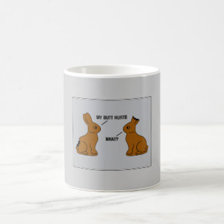 Meine HinternHurts. Was? Kaffeetasse
