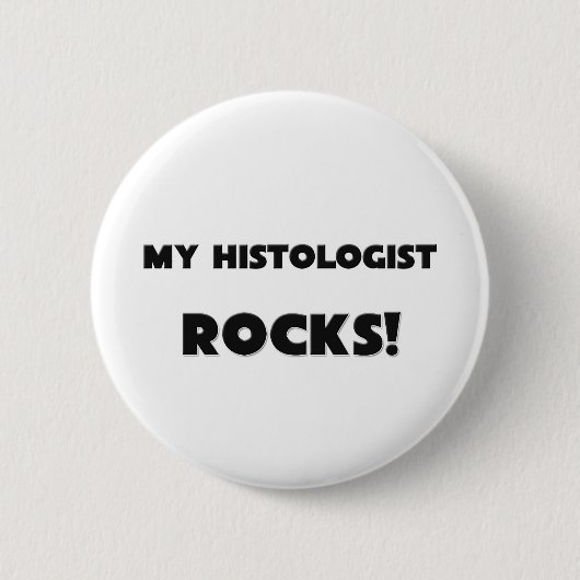 MEINE Histologist FELSEN! Button (Vorderseite)