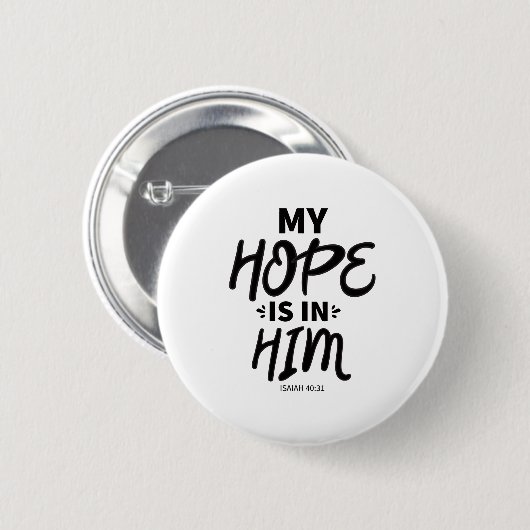 Meine Hoffnung Gute Hoffnung Zitate Gospel Graphic Button (Vorne & Hinten)