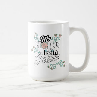 Meine Hoffnung liegt in Jesus Rosa Blumen Kaffeetasse