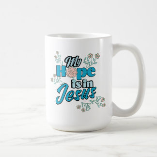 Meine Hoffnung liegt in Jesus Rosa Blumen Kaffeetasse