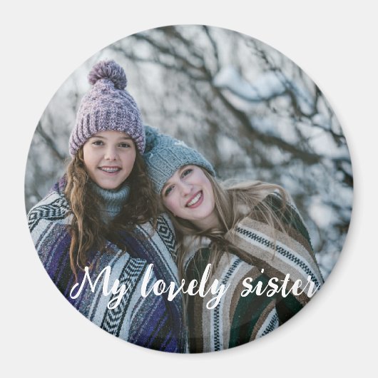 Meine hübsche Schwester mit individuellem Foto Magnet (Vorne)