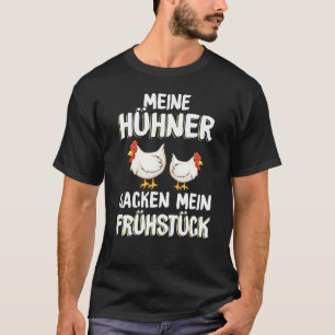 Meine Hühner Kacken Meine Frühstückshühnerfarm Ei T-Shirt