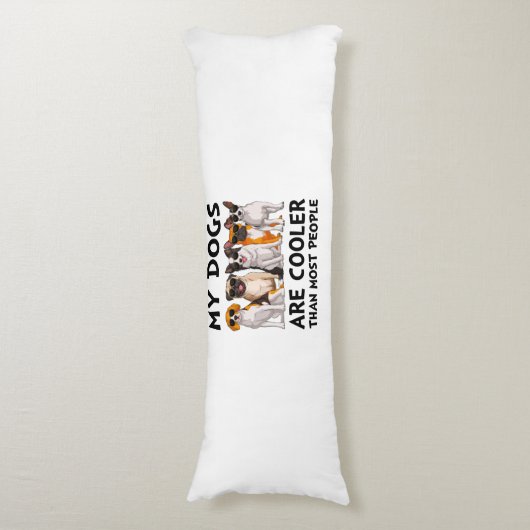 Meine Hunde sind Cool als die meisten Menschen Seitenschläferkissen (Vorderseite Vertikal)