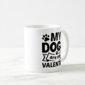 Meine Hunde sind meine Valentine Kaffeetasse (VorderseiteRechts)