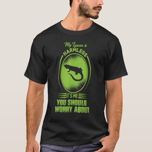 Meine Iguana ist harmlos. Es ist mir, dass du dir  T-Shirt (Vorderseite)