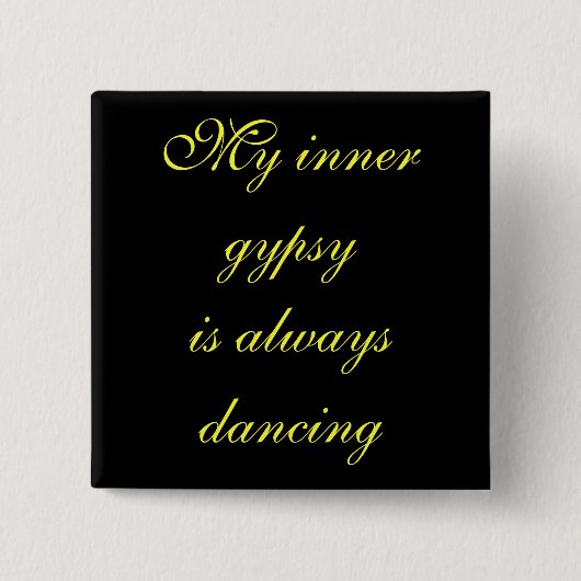 Meine inneren immer tanzenden gypsyis button (Vorderseite)