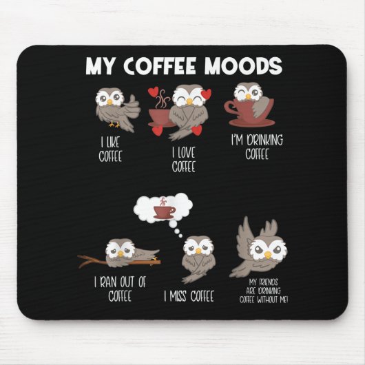 Meine Kaffeemöglichkeiten Owl Liebt Kaffeegenuss Mousepad (Vorne)