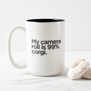 'Meine Kamerarolle ist zu 99% Corgi.' Lustiges Cor Zweifarbige Tasse