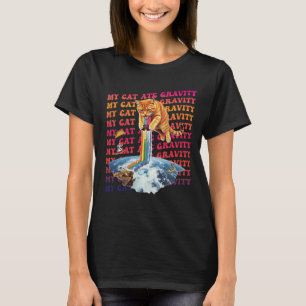 Meine Katze Ate Gravity T-Shirt