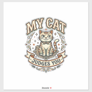 Meine Katze beurteilt dich Katzen Sarkasmus Attitü Aufkleber