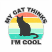 Meine Katze denkt, ich bin Cool Sticker (Vorderseite)