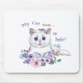 Meine Katze denkt, ich bin die perfekte Cat Illust Mousepad (Vorne)