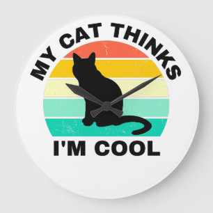 Meine Katze denkt, ich sei Cool Große Wanduhr