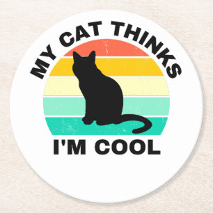 Meine Katze denkt, ich sei Cool Runder Pappuntersetzer
