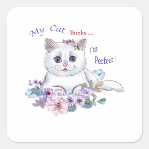 Meine Katze denkt, ich sei ein perfekter Cat Illus Quadratischer Aufkleber