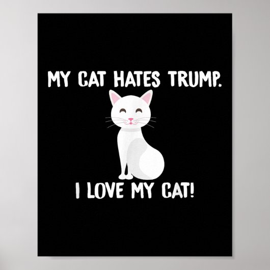 Meine Katze hasst Trump Funny Anti-Trump Poster (Vorne)