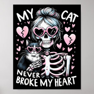 Meine Katze hat mein Herz nie gebrochen Lustiger S Poster